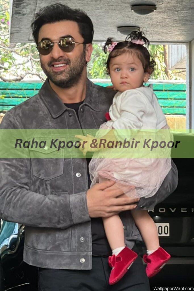 Raha Kpoor and Ranbir Kpoor