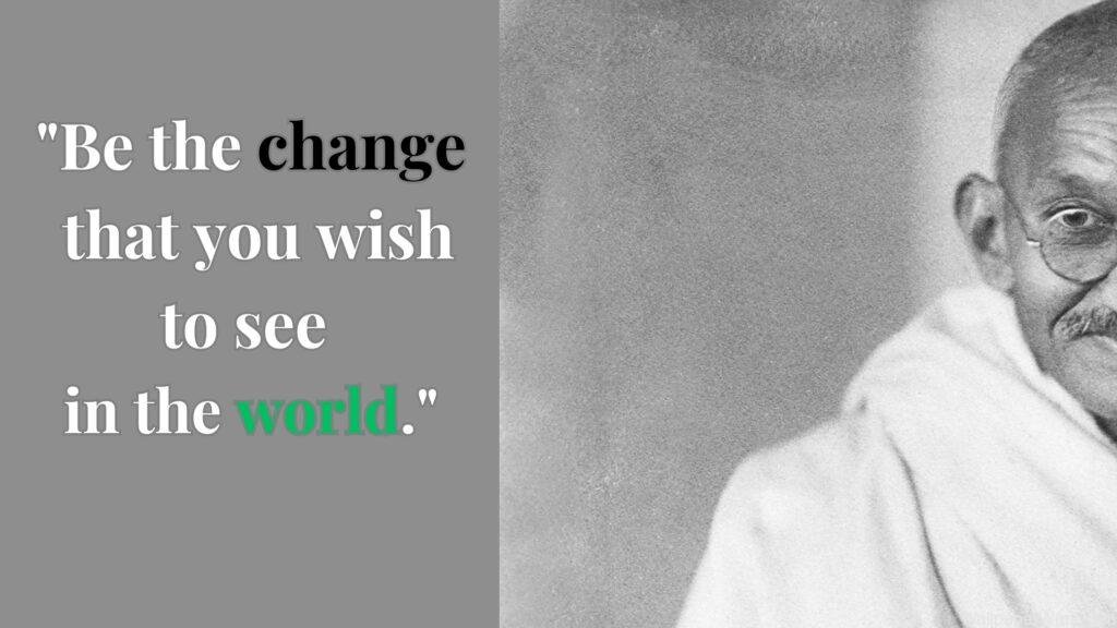 Mahatma Gandhi quotes about change in yourself